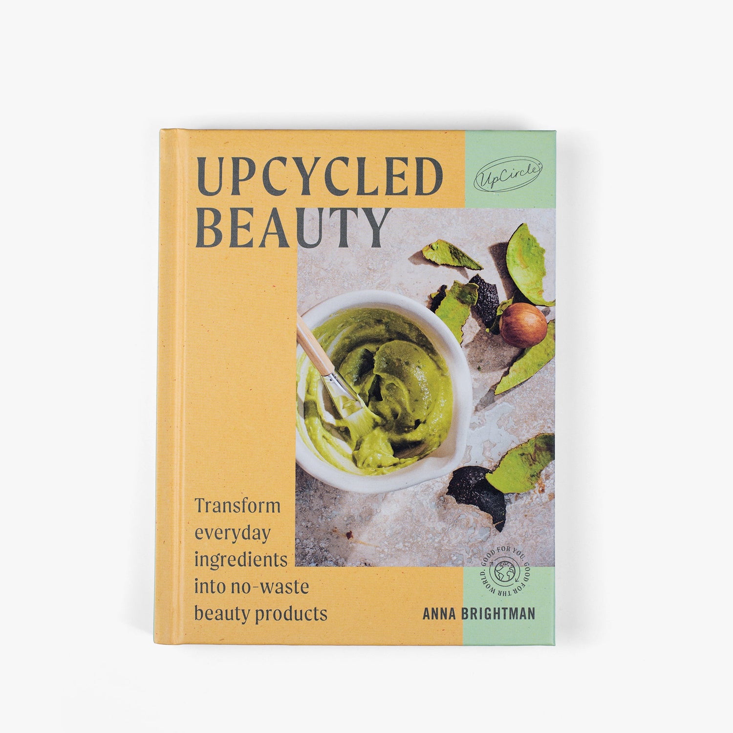 UpCycled Beauty Hardback Book by UpCircle
