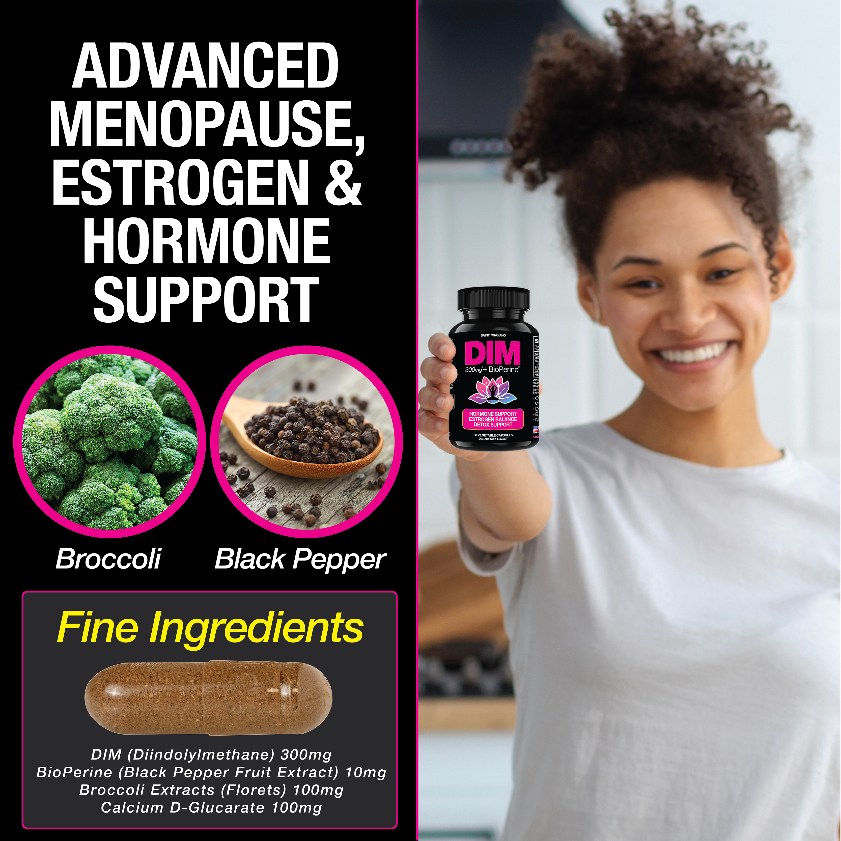 DIM Supplement 300 mg Supplements | Hormone Estrogen and Menopause Balance for Women by Saint Mingiano - Supplements &amp; Wellness Dedicated to Holistic Health