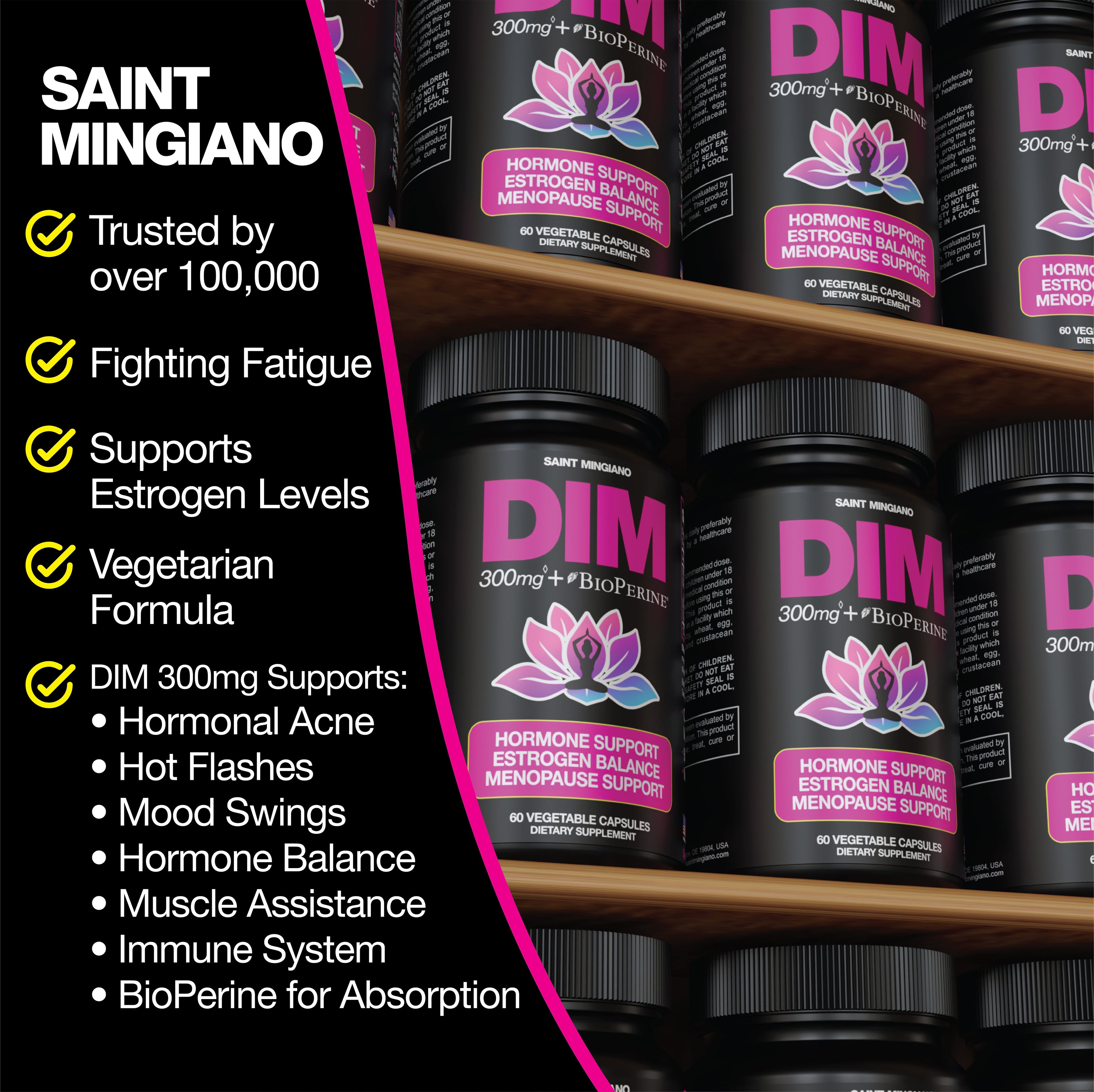 DIM Supplement 300 mg Supplements | Hormone Estrogen and Menopause Balance for Women by Saint Mingiano - Supplements &amp; Wellness Dedicated to Holistic Health