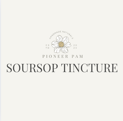 Soursop Tincture: Antioxidant + Anti-Inflammatory Support by Pioneer Pam
