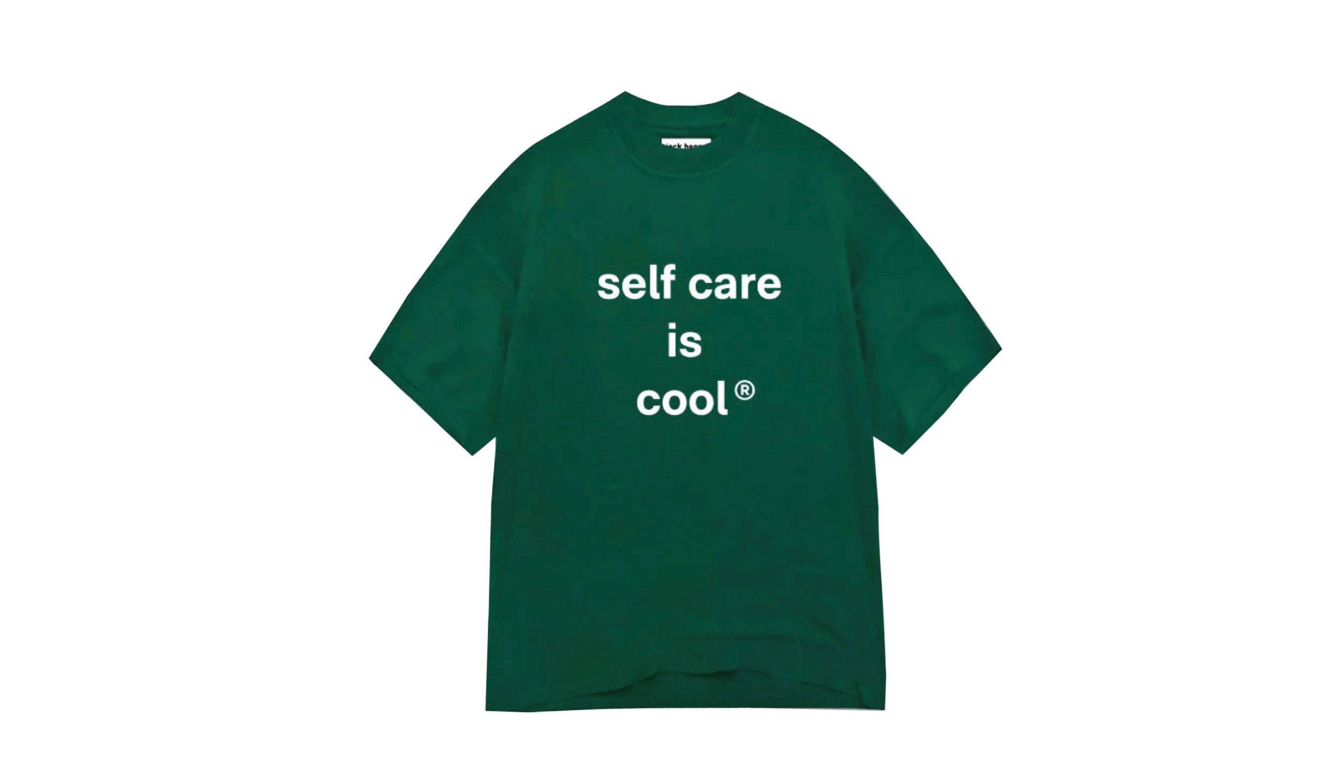 self care is cool t-shirt by JACK HENRY